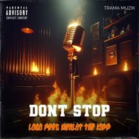 Loso - Don't Stop (feat. Merlot the Kidd) (Explicit)