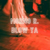 Morno R. - Blow Ya