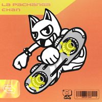 CHAN - La Pachanga