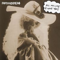 Motorpsycho - All My Life (I Love You)