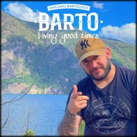 Barto - Living Good Times