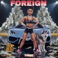Tonez - Foreign (Explicit)