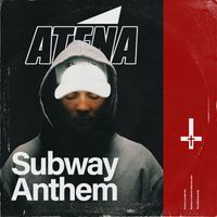 Atena - Subway Anthem