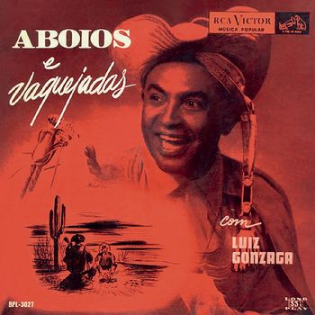 Luiz Gonzaga - Aboios e Vaquejadas