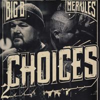 Big B feat. Merkules - 2 Choices (Explicit)