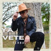 Ferna - Ya Vete