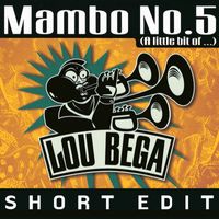 Lou Bega - Mambo No. 5 (A Little Bit of...) (Short Edit)