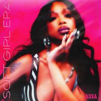 AKIA - Soft Girl Era (Explicit)
