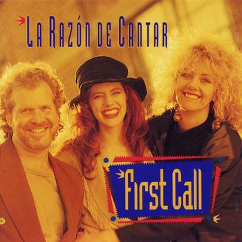 First Call - La Razon de Cantar