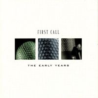 First Call - The Early Years