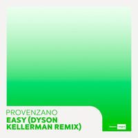 Provenzano - Easy (Dyson Kellerman Edit)