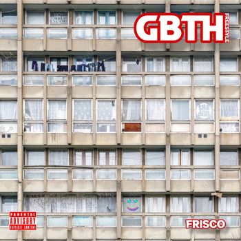 Frisco - GBTH Freestyle (Explicit)