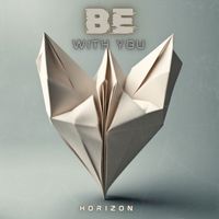HORIZON - Be with you