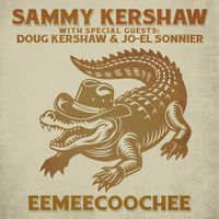 Sammy Kershaw - Eemeecoochee