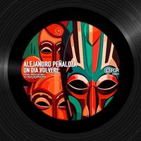 Alejandro Peñaloza - Un Dia Volvere