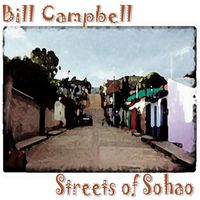 Bill Campbell - Streets of Sohao