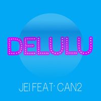 Jei - Delulu