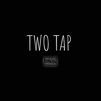 True Justice - Two Tap (Explicit)