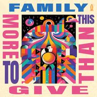 Family - More To Give Than This
