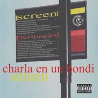 Screen - Charla en un Bondi (Explicit)