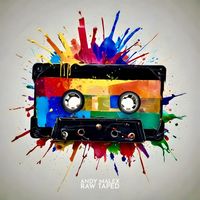 Andy Malex - Raw Taped