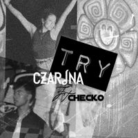 Czarina - Try (feat. Checko)