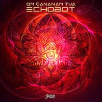 Echobot - Om Gananam Tva