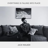 Jack Walker - Everything Is Falling Into Place