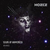 Mozez - Signs Of Happiness (Remixes)