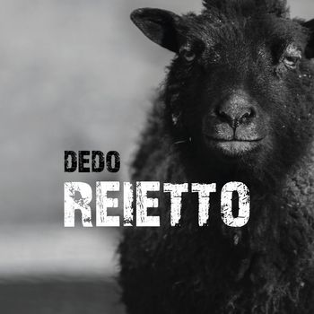 DEDO - Reietto (Explicit)