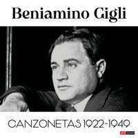 Beniamino Gigli - Gigli Canzonetas 1922 - 1949 (Restauración 2024)