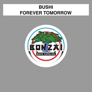 Bushi - Forever Tomorrow