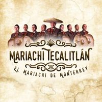El Mariachi Tecalitlán - Monterrey Tierra de mi Amor