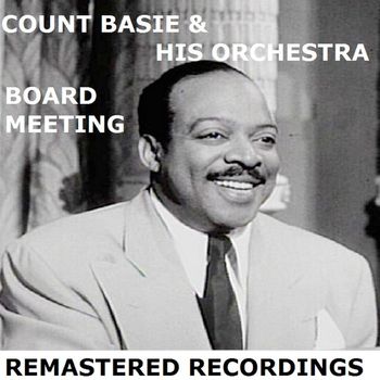 Count Basie & His Orchestra - Board Meeting