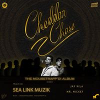 Jay Kila, Mr. Mickey & Mousetrapp'd! - Sea Link Muzik [CHEDDAR CHASE] (Explicit)