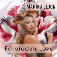 Marika Lejon - Forbidden Love