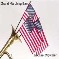 Michael Crowther - Grand Marching Band