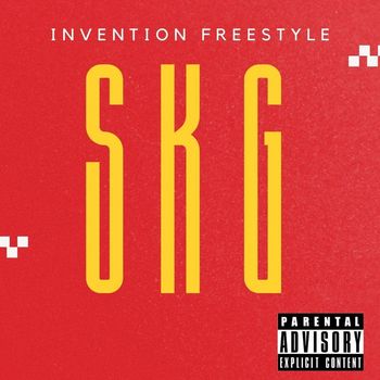 SKG - Invention Freestyle (Explicit)