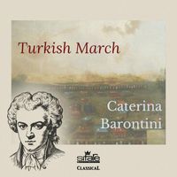 Caterina Barontini - Turkish March (Remastered Version)