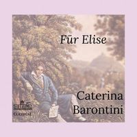 Caterina Barontini - Für Elise (Remastered Version)