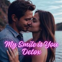 Detox - ''My Smile is You''