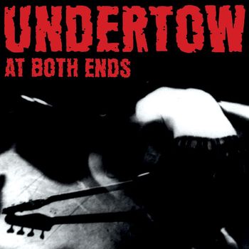 Undertow - At Both Ends