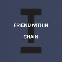 Friend Within - Chain