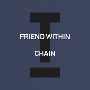 Friend Within - Chain