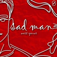 Mert Yonar - Sad Man