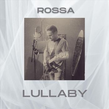 Rossa - Lullaby