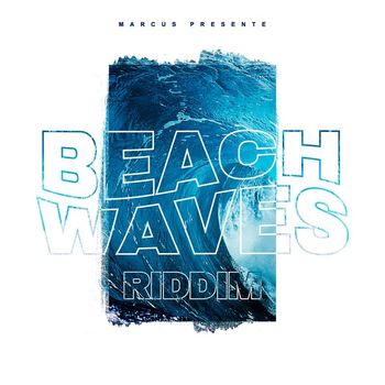 Marcus - Beach Waves Riddim
