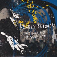 Dearly Beloved - They Will Take up Serpents