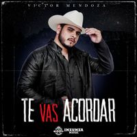 Victor Mendoza - Te Vas Acordar