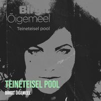 Birgit Õigemeel - Teineteisel Pool